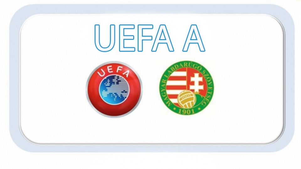 Jelentkezési felhívás – UEFA A tanfolyam 2019/20