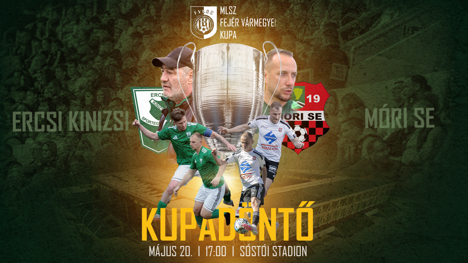 MLSZ Fejér Vármegyei Kupa-döntő, 2026. május 20., szerda 17:00